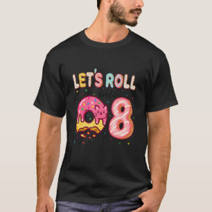 Camiseta Let's Roll Into 8th Birthday Cute Cat Donut Birthd