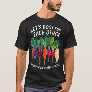 Camiseta Lets Root For Each Other Cute Garden Vegetable Gar