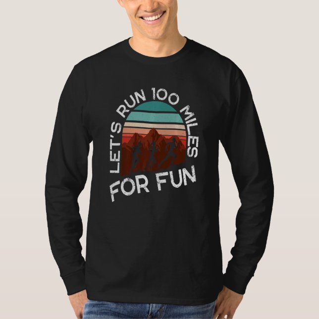 Camiseta Let's Run 100 Miles For Fun Premium (Frente)
