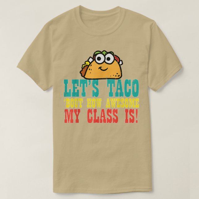 Camiseta Lets Taco Bout My Awesome Class Funny Cinco De May (Frente do Design)