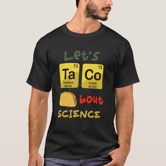 Camiseta Let's Taco 'Bout Science  Teacher Student Outfit 1 (Frente)