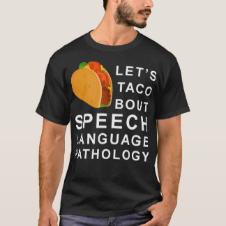 Camiseta Lets Taco Sobre a Patologia da Língua de Voz