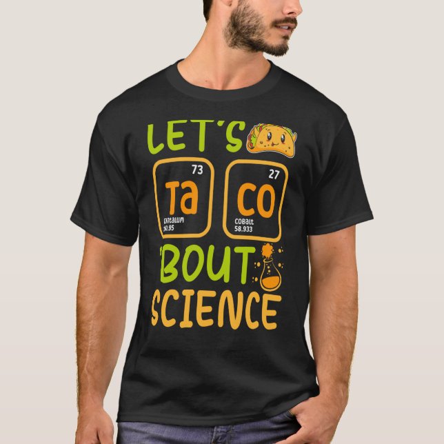 Camiseta Lets Tacos Sobre O Professor De Química Científica (Frente)