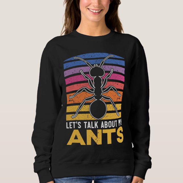 Camiseta Let's Talk About My Ants Insect Lover Entomology (Frente)