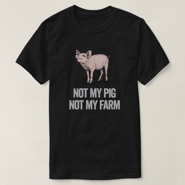 Camiseta Letterkenny - não meu porco nem minha fazenda Clás (Frente do Design)