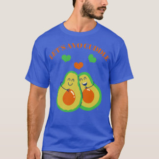 Camiseta Letx27s avo design de abacate bonitinho