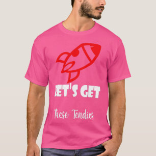 Camiseta Letx27s Consegue Esses Tendies Engraçados