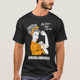 Camiseta Leucemia Awarenes Minha Luta Irmã É Minha Mulher D