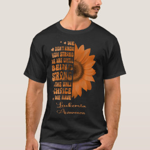 Camiseta Leucemia Girassol Ser Forte é a Única Escolha