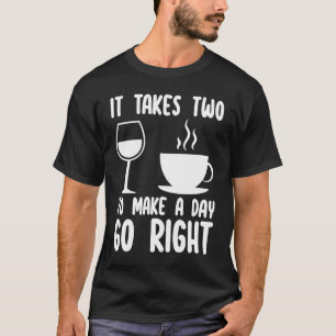 Camiseta Leva Dois Para Fazer Um Dia Ir Para O Café E Ganha