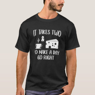 Camiseta Leva Dois Para Fazer Um Queijo De Gouda.