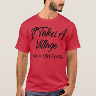 Camiseta Leva Uma Aldeia E Um Vinho Engraçado.