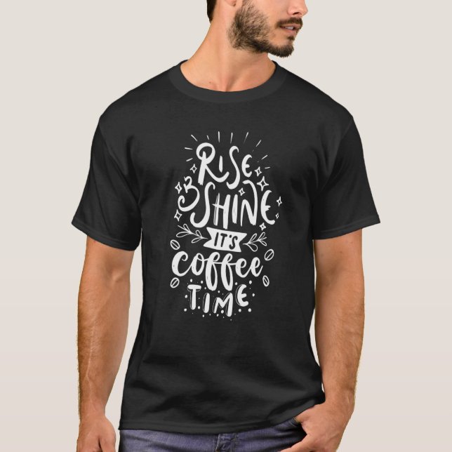 Camiseta Levanta e brilha é hora de café para o expresso e  (Frente)