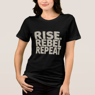 Camiseta Levanta-te, Rebelde, Repete-te.