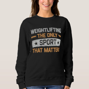 Camiseta Levantamento de peso o único esporte que importa L