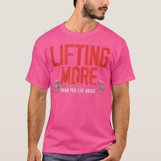 Camiseta Levantando Mais Do Que Você Mente Sobre O Giro De