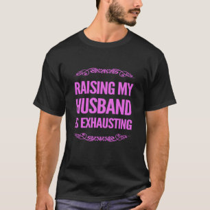 Camiseta Levantando meu marido está exaustando mulheres esc