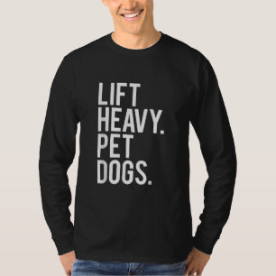Camiseta Levantar Cães Pesados De Pet Engraçados Com Peso