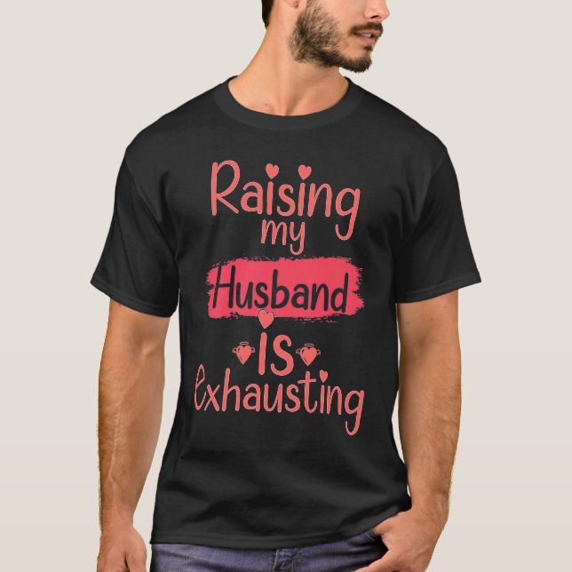 Camiseta Levantar o meu marido está esgotando a frase Espos (Frente)