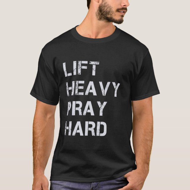 Camiseta Levantar Pesado Rezar Duro Levantamento de Peso &  (Frente)