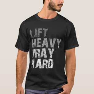 Camiseta Levante a Fé Motivacional do Duro de Reze Pesada