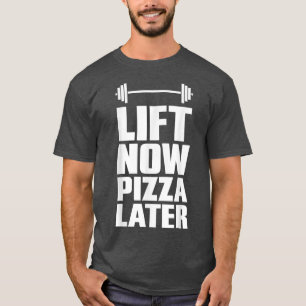 Camiseta Levante Agora Pizza Mais Tarde Fim De Levantamento