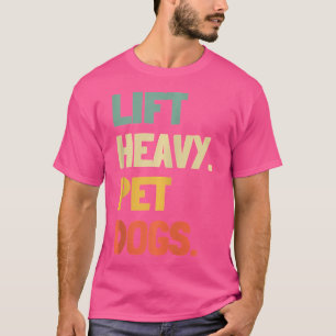 Camiseta Levante Cachorros Pesados Cão Engraçado Academia P