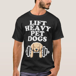 Camiseta Levante Cachorros Pesados De Pet Engraçados Ponta