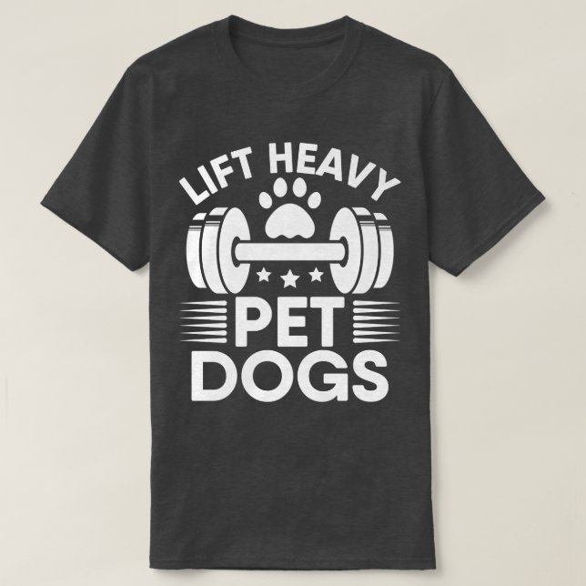 Camiseta Levante Cães Pesados De Pet Extreme Elevação De Pe (Frente do Design)