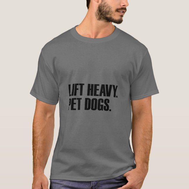 Camiseta Levante Cães Pesados De Pet Para Preparar Giro Lev (Frente)