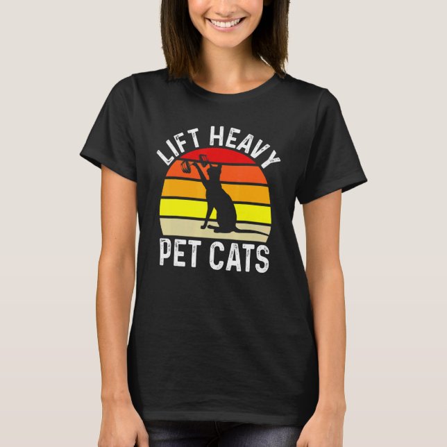 Camiseta Levante Gatos Pesados De Animais De Companhia Form (Frente)