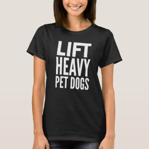 Camiseta Levante O Evento Dos Cães Pesados De Pet