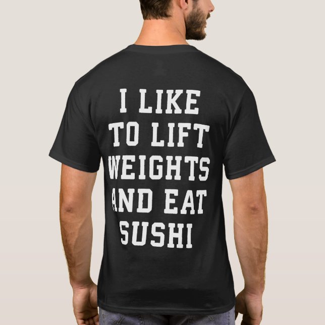 Camiseta Levante os pesos e coma sushi - Novidade em carboi (Verso)