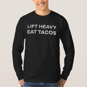 Camiseta Levante Pesado Coma Tacos Engraçado Humor de Levan