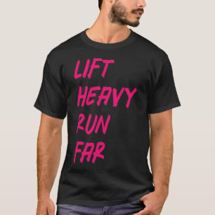 Camiseta Levante Pesado Corra Longe Esporte Híbrido Fitness