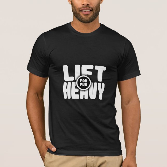 Camiseta Levante Pesado Para Divertimento - Camisa-T De Gym (Frente)