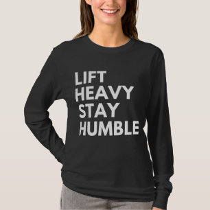 CAMISETA LEVANTE PESADO PERMANEÇA HUMILDE