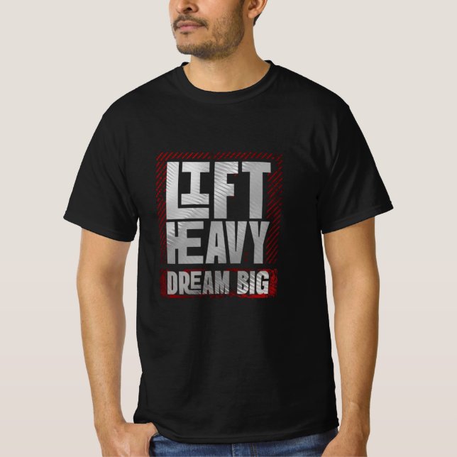 Camiseta Levante Pesado. Sonhe Grande. - Motivação Ambicios (Frente)