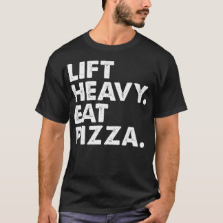 Camiseta Levante Pizza Pesada Giro Malhação Engraçado Pizza
