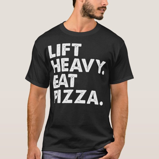 Camiseta Levante Pizza Pesada Giro Malhação Engraçado Pizza (Frente)