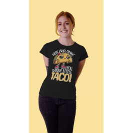 Camiseta Levante-se e brilhe, seu pequeno taco doido - Comi