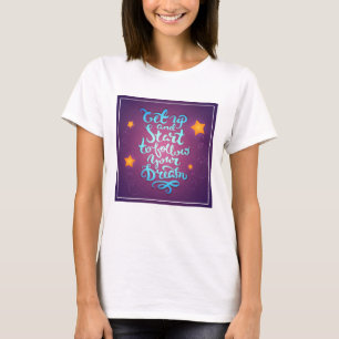 Camiseta Levante-Se E Comece A Seguir Seus Sonhos