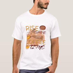Camiseta levante-se e faça brilhar é hora do café