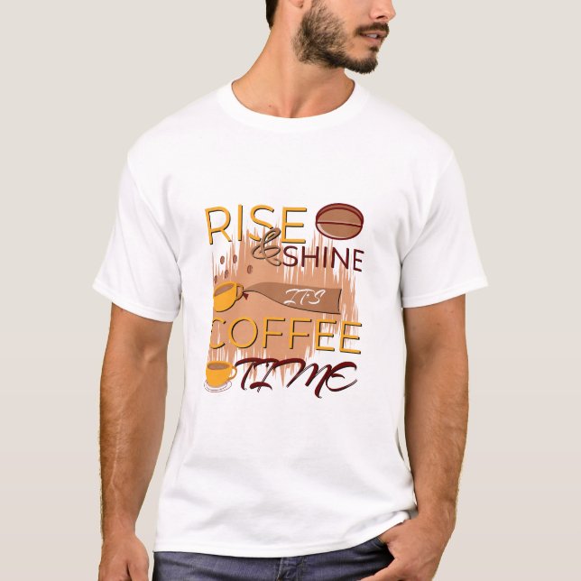 Camiseta levante-se e faça brilhar é hora do café (Frente)
