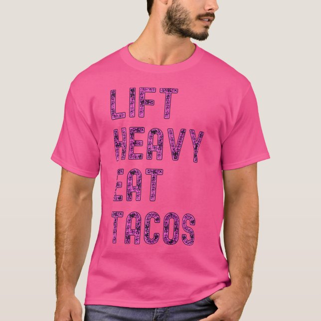 Camiseta Levante Tacos Pesados Comendo Engraçadinho Surgind (Frente)