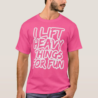 Camiseta Levanto Coisas Pesadas Para Um Elevador De Porra Q