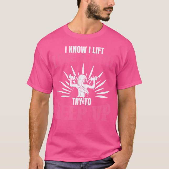 Camiseta Levanto Como Uma Menina Engraçada Levantamento De  (Frente)