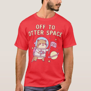 Camiseta Leve A Otter Para O Outro Espaço Engraçado
