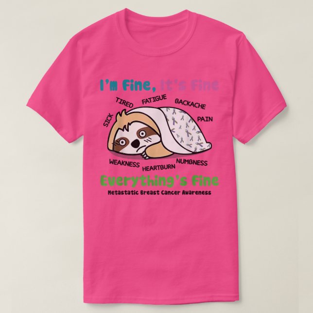 Camiseta Leve Cancer Metastático Sensibilização Estou bem (Frente do Design)