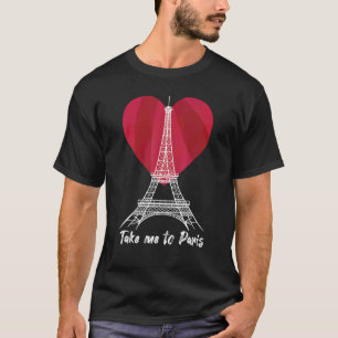 Camiseta Leve-me a Paris Eiffel Tower Love France Souvenir